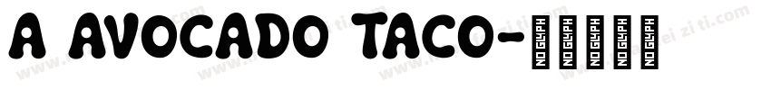 a Avocado Taco字体转换